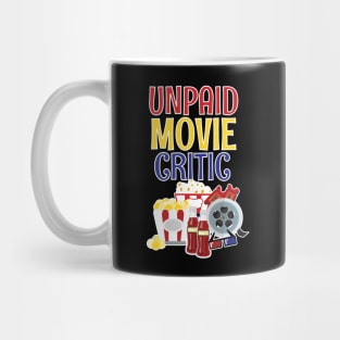 Funny Unpaid Movie Critic Mug